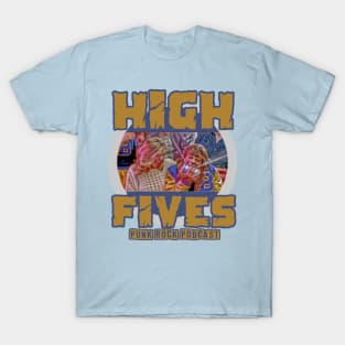 High Fives Punk Rock Podcast T-Shirt